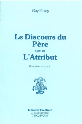 Couverture du produit · Le discours du père : deux pièces en 1 acte