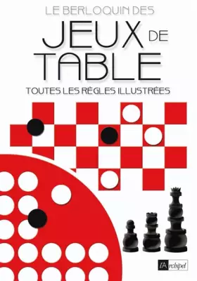 Couverture du produit · Le berloquin des jeux de table: Toutes les règles illustrées