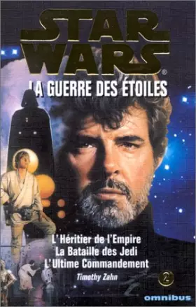 Couverture du produit · Star Wars, la guerre des étoiles, tome 2 : La Trilogie de Timothy Zahn