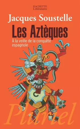 Couverture du produit · Les Aztèques à la veille de la conquête espagnole
