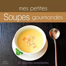 Couverture du produit · Mes petites soupes gourmandises