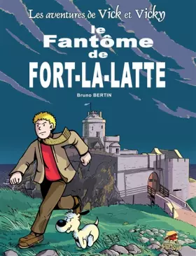 Couverture du produit · Les Aventures de Vick et Vicky, Tome 13 : Le fantôme de Fort-la-Latte
