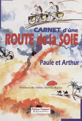 Couverture du produit · Carnet d'une route de la soie ou L'invitation aux voyages