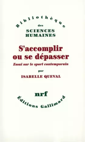 Couverture du produit · S'accomplir ou se dépasser : Essai sur le sport contemporain