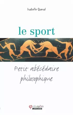 Couverture du produit · Le sport : Petit abécédaire philosophique