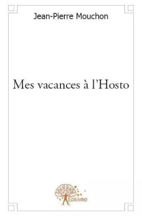 Couverture du produit · Mes vacances à l'hosto