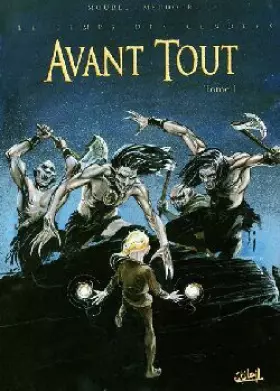 Couverture du produit · Le Temps des cendres, tome 1 : Avant tout