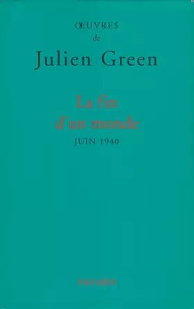 Couverture du produit · OEuvres de Julien Green : La fin d'un monde
