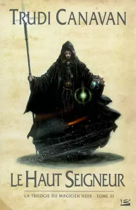 Couverture du produit · La Trilogie du magicien noir, Tome 3 : Le Haut Seigneur