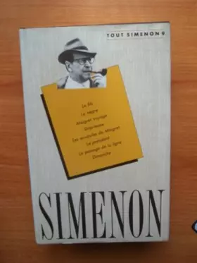 Couverture du produit · Oeuvre Romanesque 9 : Le Fils - Le Nègre - Maigret Voyage - Strip-Tease - Les Scrupules De Maigret - Le Président - Le Passage 