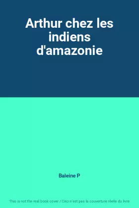 Couverture du produit · Arthur chez les indiens d'amazonie