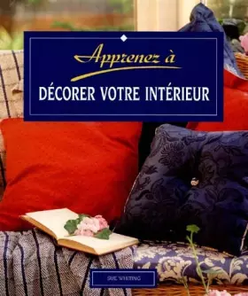 Couverture du produit · Apprenez... : A décorer votre intérieur