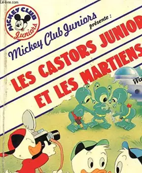 Couverture du produit · Les Castors juniors et les Martiens (Mickey club juniors)