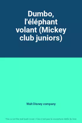 Couverture du produit · Dumbo, l'éléphant volant (Mickey club juniors)