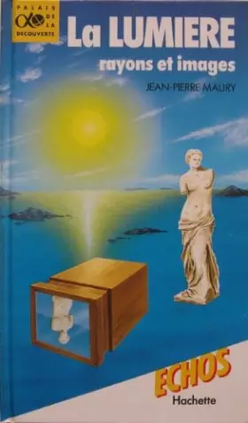 Couverture du produit · La Lumière : Rayons et images