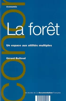 Couverture du produit · La forêt, un espace aux utilités multiples