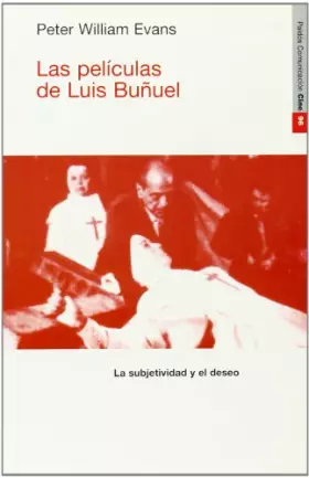 Couverture du produit · Las películas de Luis Buñuel: La subjetividad y el deseo: 1 (Comunicación)