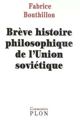 Couverture du produit · Brève histoire philosophique de l'union soviétique