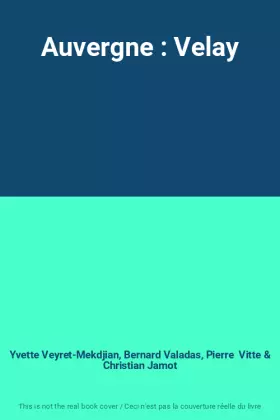 Couverture du produit · Auvergne : Velay
