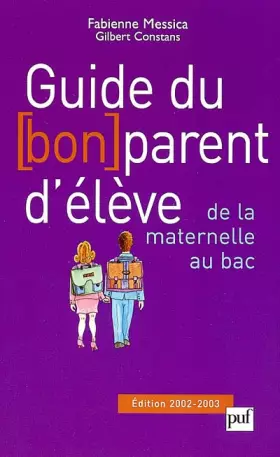 Couverture du produit · Guide du bon parent d'élève : De la maternelle au bac
