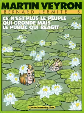 Couverture du produit · Bernard Lermite, Tome 5 : Ce n'est plus le peuple qui gronde, mais le public qui réagit