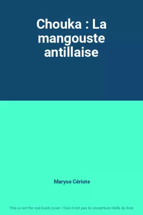 Couverture du produit · Chouka : La mangouste antillaise