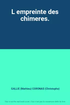 Couverture du produit · L empreinte des chimeres.