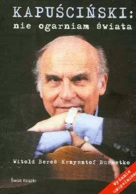 Couverture du produit · Kapuscinski Nie ogarniam swiata