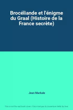 Couverture du produit · Brocéliande et l'énigme du Graal (Histoire de la France secrète)