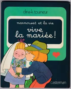 Couverture du produit · Marmouset et la vie, Tome 2 : Vive la mariée !