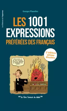 Couverture du produit · 1001 expressions préférées des Français : l'édition ultime illustrée
