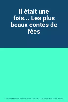 Couverture du produit · Il était une fois... Les plus beaux contes de fées