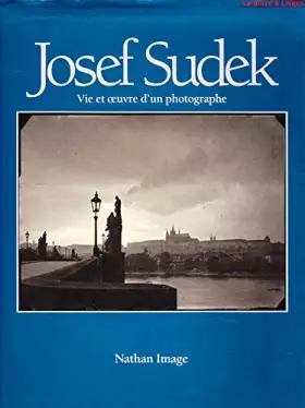 Couverture du produit · Josef Sudek: Vie et oeuvre d'un photographe