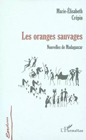 Couverture du produit · ORANGES SAUVAGES: Nouvelles de Madagascar