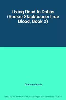 Couverture du produit · Living Dead In Dallas (Sookie Stackhouse/True Blood, Book 2)