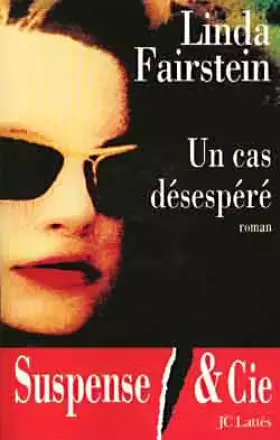 Couverture du produit · Un cas désespéré