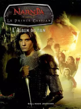 Couverture du produit · Le Monde de Narnia : Le Prince Caspian : L'Album du film