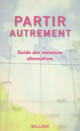 Couverture du produit · Partir autrement : Guide des vacances altenatives