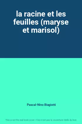 Couverture du produit · la racine et les feuilles (maryse et marisol)