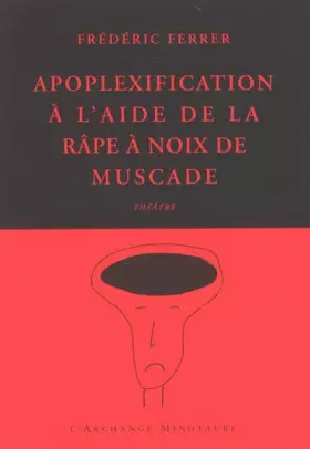 Couverture du produit · Apoplexification à l'aide de la râpe à noix de muscade