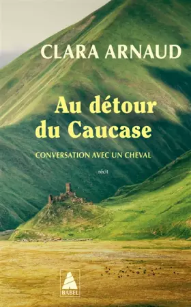 Couverture du produit · Au détour du Caucase: Conversation avec un cheval