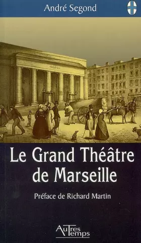 Couverture du produit · Le Grand Théâtre de Marseille