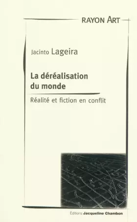 Couverture du produit · De la déréalisation du monde : Réalité et fiction en conflit