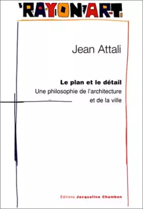Couverture du produit · Le Plan et le détail : Une philosophie de l'architecture et de la ville