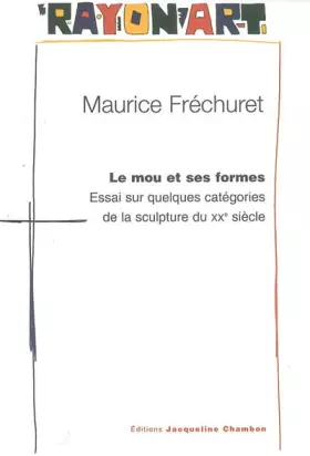 Couverture du produit · Le mou et ses formes, une nouvelle histoire de la sculpture