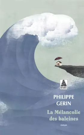 Couverture du produit · La Mélancolie des baleines