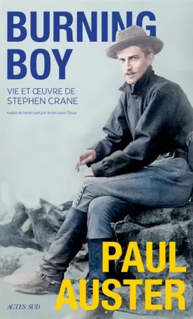 Couverture du produit · Burning Boy: Vie et œuvre de Stephen Crane