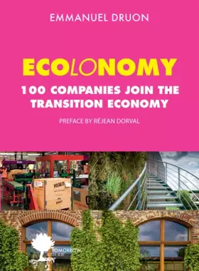 Couverture du produit · Ecolonomy: One hundred companies join the transition economy