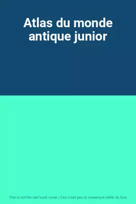 Couverture du produit · Atlas du monde antique junior