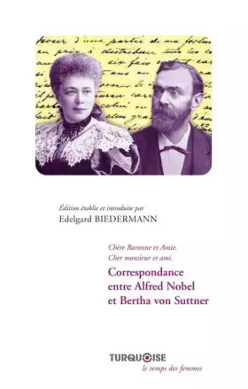 Couverture du produit · Correspondance entre Alfred Nobel et Bertha von Suttner